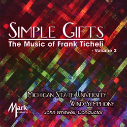 Simple Gifts: The Music of Frank Ticheli #2 - clicca qui