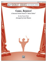 Come, Rejoice ! (A Seasonal Fanfare Based on "Adeste Fideles") - hier klicken