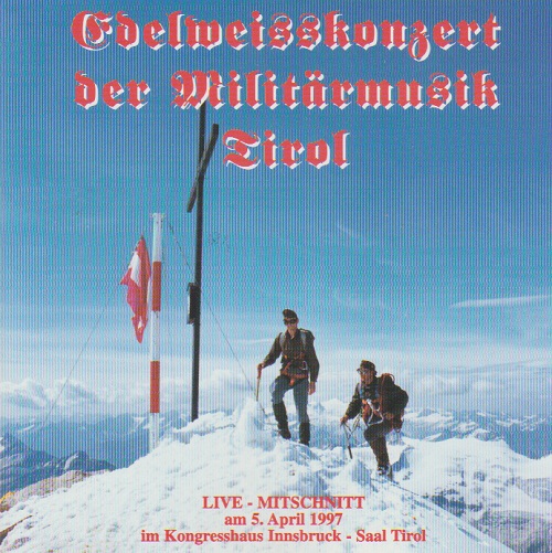 Edelweisskonzert 1997 der Militrmusik Tirol - hier klicken