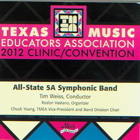 2012 Texas Music Educators Association: All-State 5A Symphonic Band - hier klicken