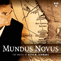 Mundus Novus (The Music of Otto M. Schwarz) - hier klicken
