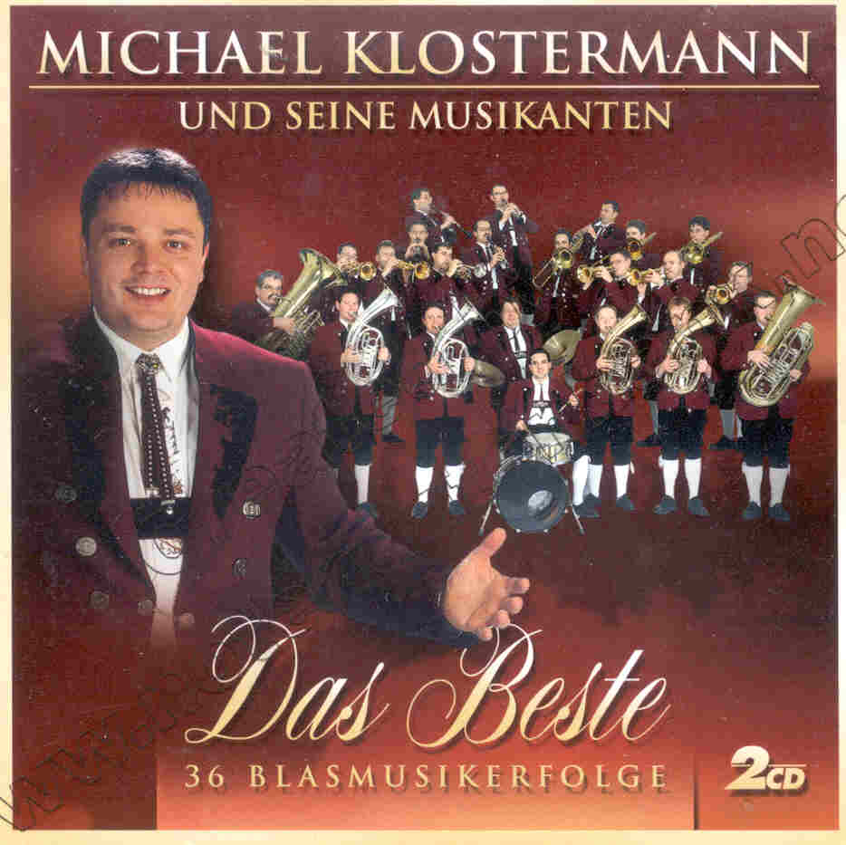 Beste, Das: 36 Blasmusikerfolge von Michael Klostermann - hier klicken
