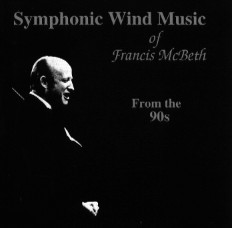 Symphonic Wind Music of Francis McBeth: From the 90s - hier klicken
