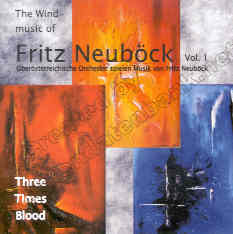3 Times Blood: The Wind Music of Fritz Neubck #1 - hier klicken