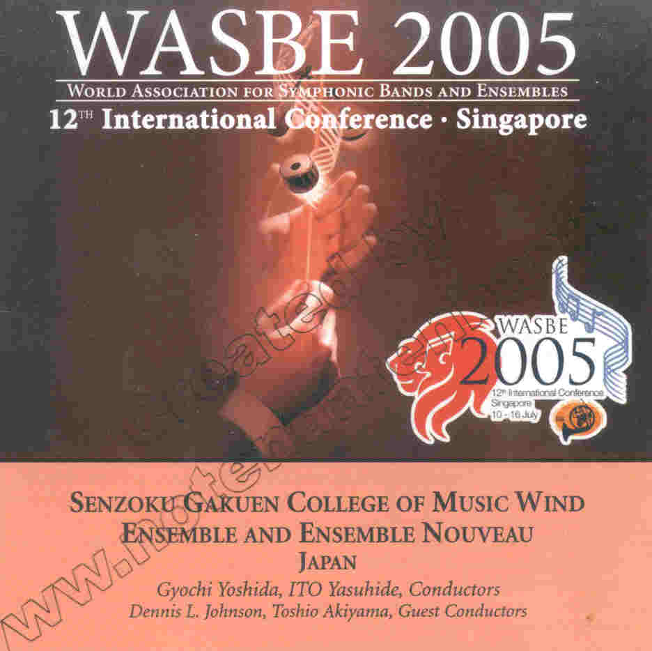 2005 WASBE Singapore: Senzomu Gakuen College of Music Wind Ensemble and Ensemble Nouveau - hier klicken