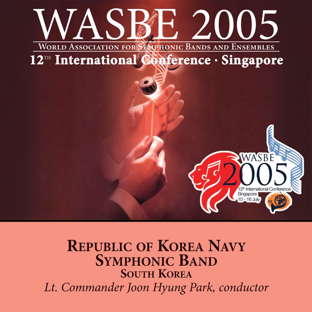 2005 WASBE Singapore: Republic of Korea Navy Symphonic Band - hier klicken