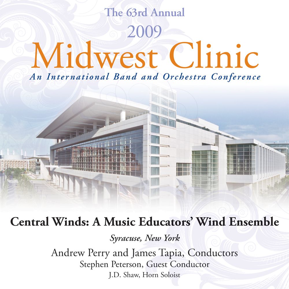 2009 Midwest Clinic: Central Winds: A Music Educators' Wind Ensemble - hier klicken